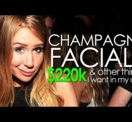CHAMPAGNE FACIALS, $220k & other things I want in my cab!!