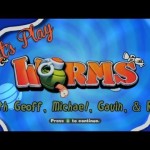 Let’s Play Worms