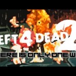 Left 4 Dead 2: There Is Only One Way w/ Mark and Nick