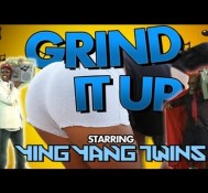 Grind It Up! starring the Ying Yang Twins