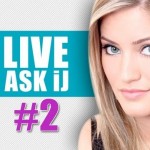 Ask iJ LIVE #2