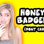 HONEY BADGER DON’T CARE! Vlog University #11