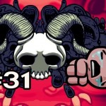 The Binding Of Isaac: Wrath Of The Lamb Ep.31: FACING OFF WITH MOM AGAIN