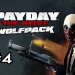 PayDay The Heist WOLFPACK DLC Ep.4 w/Nova, SSoH & Danz – THE LAST SURVIVOR