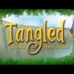 How Tangled Should Have Ended