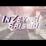 FaZe Zeyrion: InZeyne! – Episode 4