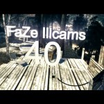 FaZe ILLCAMS – Episode 40 by FaZe Faytal