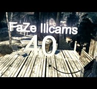 FaZe ILLCAMS – Episode 40 by FaZe Faytal