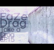 FaZe Drag: Take a Drag – Episode 15