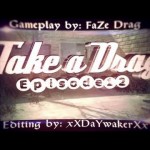 FaZe Drag: Take a Drag – Episode 12