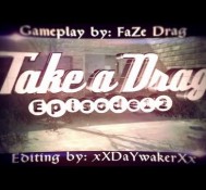 FaZe Drag: Take a Drag – Episode 12