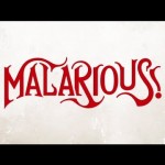 Malarious – Watch Videos, Save Lives