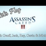 Assassin’s Creed III – Let’s Play Volume 1!