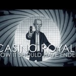 How Casino Royale Should Have Ended