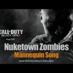Call Of Duty: Black Ops 2 – Nuketown Zombies Mannequin Song