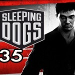 Sleeping Dogs Walkthrough w/Nova Ep.35: BREAKING AND ENTERING