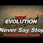Trials Evolution – Never Say Stop Achievement Guide