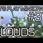 Let’s Play Minecraft Episode 37 – Clouds