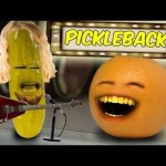 Annoying Orange – Pickleback (Nickelback parody)