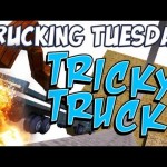 Trucking Tuesday – Tricky Truck