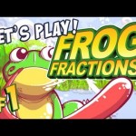 Frog Fractions Part 1 – Like a Billion
