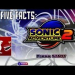 Five Facts – Sonic Adventure 2