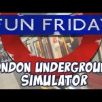 Fun Friday – London Underground Simulator