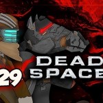 RETURN OF THE RUNNERS – Dead Space 3 Hard Co-op w/Nova & Sp00n Ep.29
