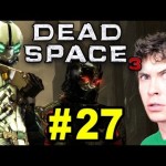 Dead Space 3 – SPIKE LAUNCH – Part 27