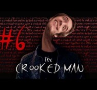 WHAT DOESN’T KILL YOU… WILL TOUCH YOUR BUTT – The Crooked Man (6)