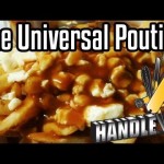 Handle It – The Universal Poutine