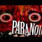 TERRIFYING MONSTER – Paranoiac – Part 1