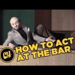 Everyday Acting: How to Act at the Bar