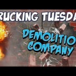 Trucking Tuesday – Demolition Company