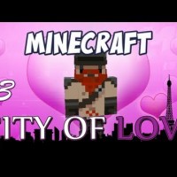 Minecraft – City of Love – Part 3 – Fight for this Love