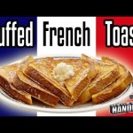 Handle It – Stuffed French Toast
