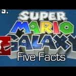 Five Facts – Super Mario Galaxy