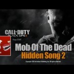 Call of Duty: Black Ops 2 – Mob of the Dead Hidden Song 2