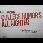 The CollegeHumor All-Nighter Live Stream Show 2013