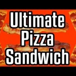 Ultimate Pizza Sandwich – Epic Meal Time
