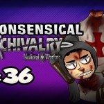 EPIC FACE OFF – Nonsensical Chivalry: Medieval Warfare w/Nova & Kootra Ep.36