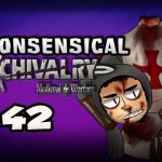 STOP THE FORCE – Nonsensical Chivalry: Medieval Warfare w/Nova & Kootra Ep.42