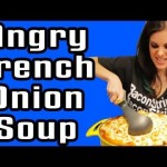 Angry French Onion Soup – Epic Meal Time