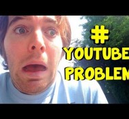 #YOUTUBER PROBLEMS