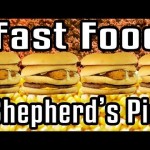 Fast Food Shepherds’s Pie – Epic Meal Time