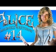 WE’RE FINALLY BACK! – Alice: Madness Returns: Returns – Part 14