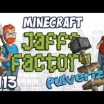 Jaffa Factory 113 – Pulverizer