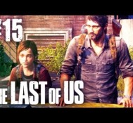 The Last Of Us Gameplay – Part 15 – Final Chapter