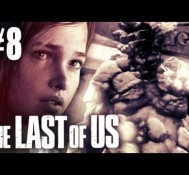 The Last Of Us Gameplay – Part 8 – Sexiest Zombie Boss Ever!