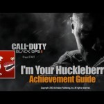 Call of Duty: Black Ops 2 – I’m Your Huckleberry Guide